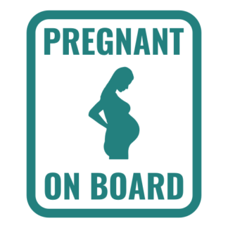 Pregnant On Board Decal (Turquoise)